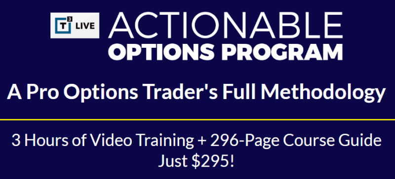 [SUPER HOT SHARE] Actionable Options Program – T3 Live Download