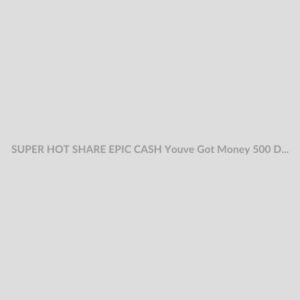 SUPER HOT SHARE EPIC CASH Youve Got Money 500 Daily With Private Method in 2019 Download