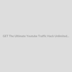 GET The Ultimate Youtube Traffic Hack Unlimited Free Traffic Download