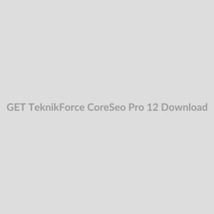 GET TeknikForce CoreSeo Pro 12 Download