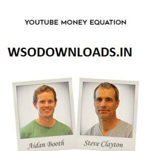 [SUPER HOT SHARE] Aidan Booth & Steve Clayton – YouTube Money Equation Download