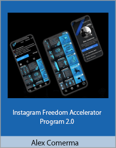 Alex Comerma – Instagram Freedom Accelerator Program 2.0 Download