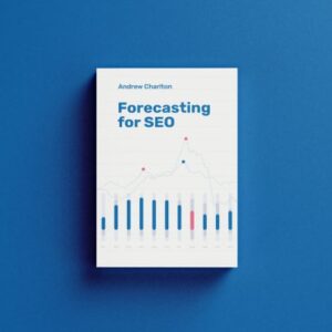 Andrew Charlton – Forecasting For SEO Download