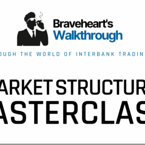 Braveheart Trading – Market Structure Masterclass Download