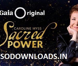 [SUPER HOT SHARE] Gaia.com – Caroline Myss – Sacred Power Download