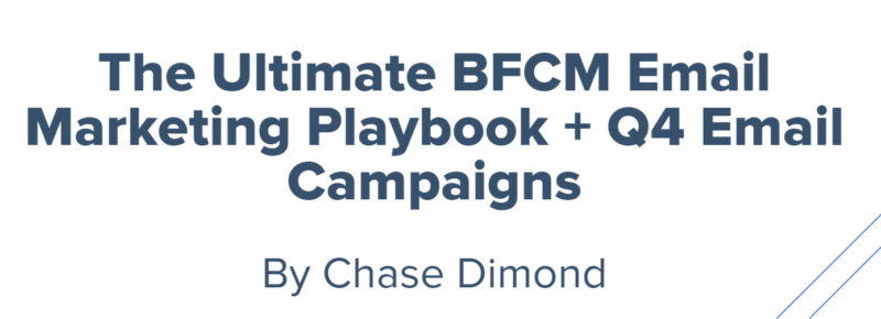 Chase Dimond – The Ultimate BFCM Email Marketing Playbook + Q4 Email Campaigns Download