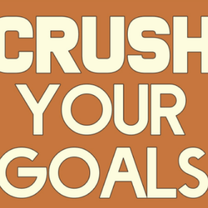[GET] Crush Your Goals Free Download