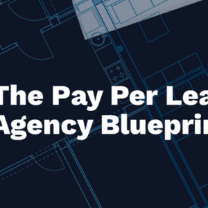Dan Wardrope – The Pay Per Lead Agency Blueprint 3.0 Download