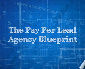 [SUPER HOT SHARE] Dan Wardrope – The Pay Per Lead Agency Blueprint Download