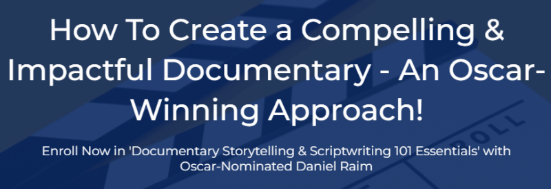 Daniel Raim – Documentary Storytelling and Scriptwriting 101 Essentials Download