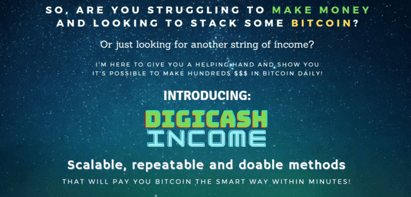 Digicash Income – Earn Hundreds in Bitcoin – 2 Simple Proven Methods Free Download