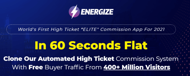 [GET] ENERGIZE – World’s First High Ticket *ELITE” Commission App For 2021 Free Download