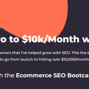Ecommerce SEO Bootcamp Course – Go from Zero to 000 per Month with SEO Download
