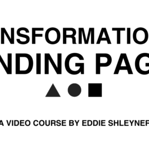Eddie Shleyner – Transformational Landing Pages Download