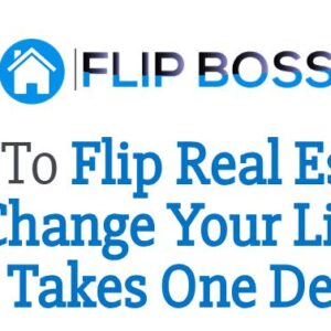 [SUPER HOT SHARE] Flip Boss Academy 2.0 – Flip Real Estate Like A Boss Download
