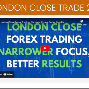 Forex Mentor – London Close Trade 2.0 Download