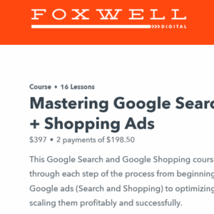 Foxwell Digital LLC – Mastering Google Search + Shopping Ads Free Download