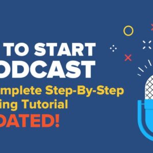 [SUPER HOT SHARE] How to Start a Podcast in 2019: Pat’s Complete Step-By-Step Podcasting Tutorial Download