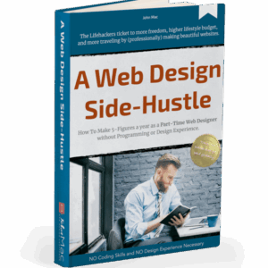 [GET] John Mac – The 5-Figure Web Designer Side-Hustle Download