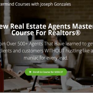 Joseph Gonzales – The New Real Estate Agents Mastermind Course For Realtors Download