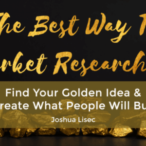 Joshua Lisec – The Best Way To Market Research It Download