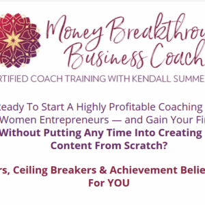 [SUPER HOT SHARE] Kendall SummerHawk’s – Money Breakthrough Method Certified Coach Training Download