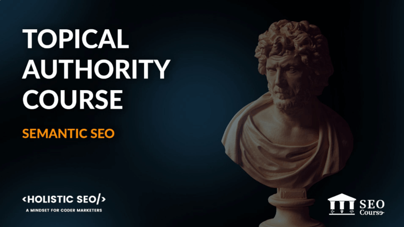 Koray Tugberk Gubur – Topical Authority Semantic SEO (Fundamentals) Course Download
