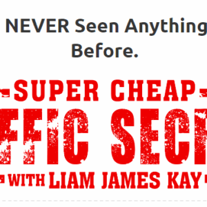 [SUPER HOT SHARE] Liam James Kay – The Super Cheap Traffic Secrets + OTO 1 Download