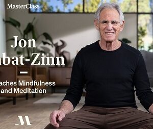 MasterClass – Jon Kabat-Zinn Teaches Mindfulness and Meditation Free Download