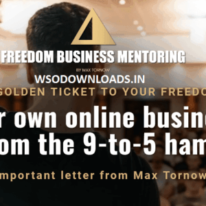 [SUPER HOT SHARE] Max Tornow – Freedom Business Mentoring Download