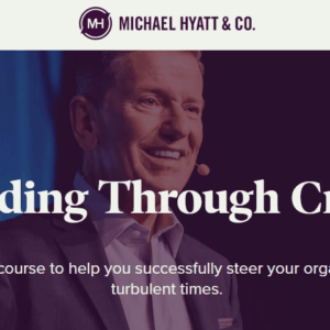 [SUPER HOT SHARE] Michael Hyatt – Leading Through Crisis Download