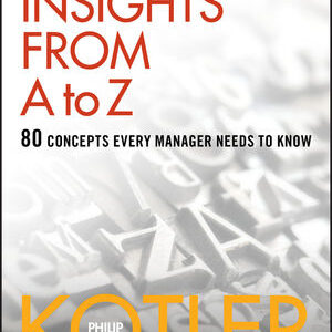 Philip Kotler – Marketing Insights from A to Z Free Download