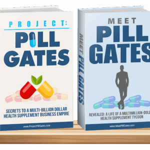 Project – Pill Gates – Secrets To A Multi-Billion Dollar Health Supplement Business Empire! Free download
