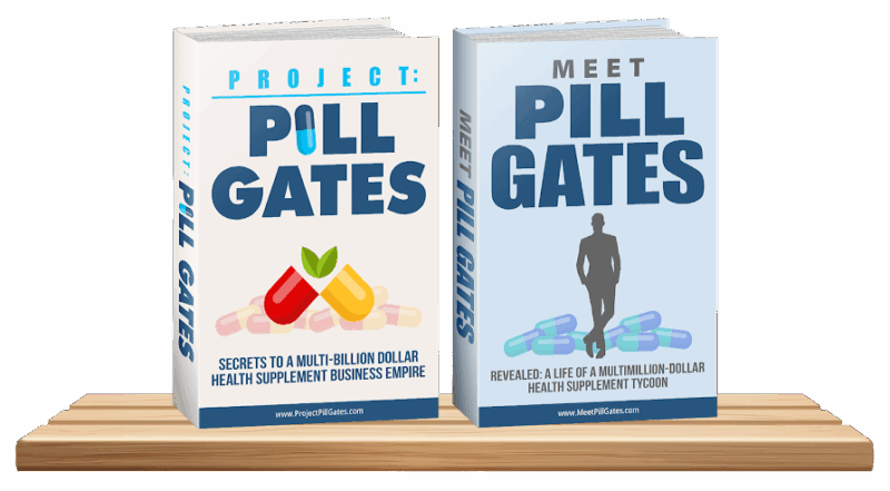 Project – Pill Gates – Secrets To A Multi-Billion Dollar Health Supplement Business Empire! Free download