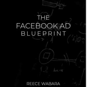 [SUPER HOT SHARE] Reece Wabara – The Facebook Ad BluePrint Download