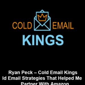 [SUPER HOT SHARE] Ryan Peck – Cold Email Kings Download