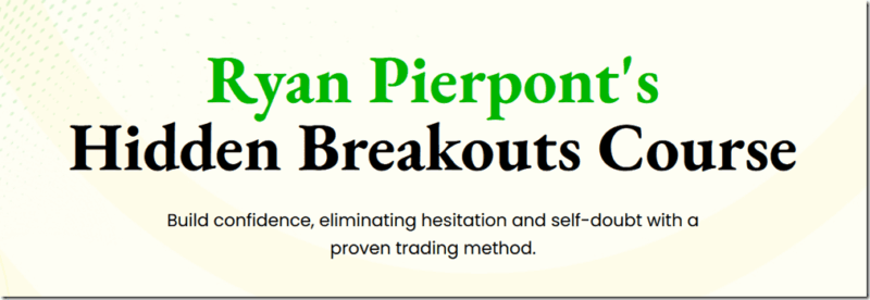 Ryan Pierpont’s Hidden Breakouts Course Download