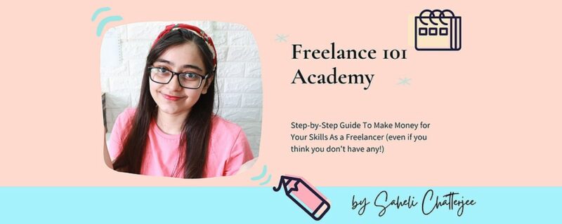 Saheli Chatterjee – Freelance 101 Academy Free Download