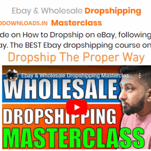 [SUPER HOT SHARE] Sarwar Uddin – Ebay Wholesale Dropshipping Masterclass Download