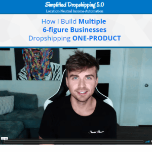 Scott Hilse – Simplified Dropshipping 5.0 Download