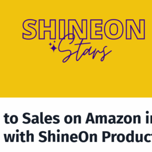 Shineon Stars – From 0 to Sales on Amazon In 30 Days Download