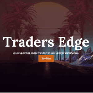 Steven Dux – Traders Edge 2023 Download