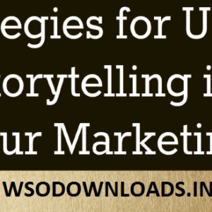 [GET] Strategies for Using Storytelling in Your Marketing Download