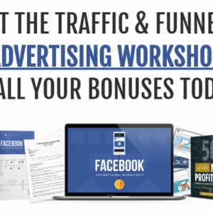 [SUPER HOT SHARE] The Traffic & Funnels FB Advertising Workshop Download