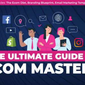 The eCom Mastery Bundle – The Ultimate Guide to Ecom Mastery Download