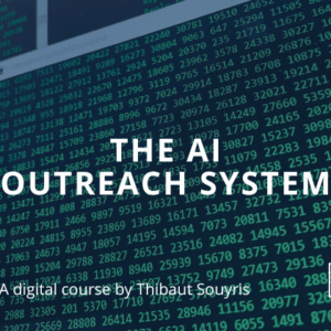 Thibaut Souyris – The AI Outreach System: A Tactical Guide To Using Artificial Intelligence To Book Meetings Download