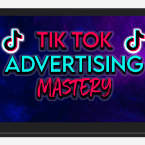 TikTok Mastery – How to Use Tik Tok Ads to go from 0-k Profit Per Month Download