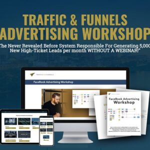 [SUPER HOT SHARE] Traffic and Funnels Advertising Workshop Download