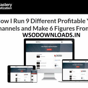 [SUPER HOT SHARE] Tube Mastery and Monetization – How I Run 9 Different Profitable YouTube Channels and Make 6 Figures From Them Download