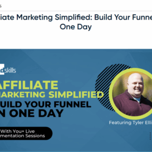 Tyler Ellison (Adskills) – Affiliate Marketing Simplified Build Your Funnel In One Day Update 1 Download